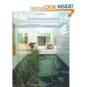 interiorscapes - gardens withing buildings / paul cooper
