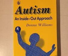 Autism - An Inside-Out Approach by Donna Williams