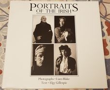 Portraits Of The Irish by Liam Blake & Elgy Gillespie