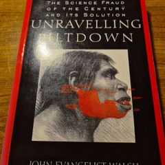 Unravelling Piltdown. The Science Fraud of the Century and its Solution. John Evangelist Walsh