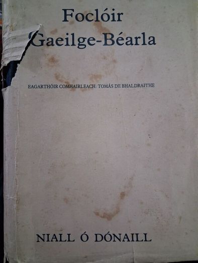 Irish- English Dictionary / Focloir Gaeilge - Bearla / Niall O Donaill /1977