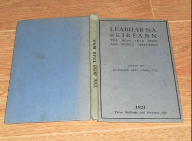 Leabhar na hEireann. The Irish Year Book and World Directory 1921 Edited by Mac Caba, Alasdair