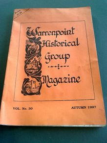 Warrenpoint Historical Group Magazine Vol. 30 1997 N Ireland Co. Down
