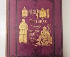 Spanish Pictures Drawn with Pen and Pencil (circa 1880s) - Antique Illustrated Spanish Travel Book - Spanish History Book