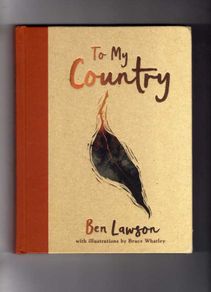 To My Country - Ben Lawson With Illustrations By Bruce Whatley