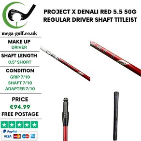 Project X Denali Red 5.5 50g Regular Driver Shaft / Titleist 2nd Gen