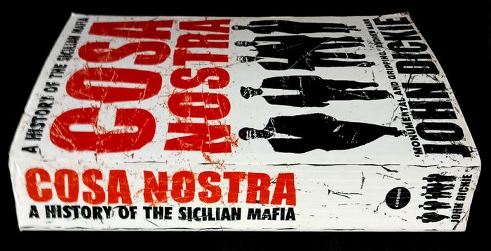 Cosa Nostra: A History of the Sicilian Mafia by John Dickie - Paperback