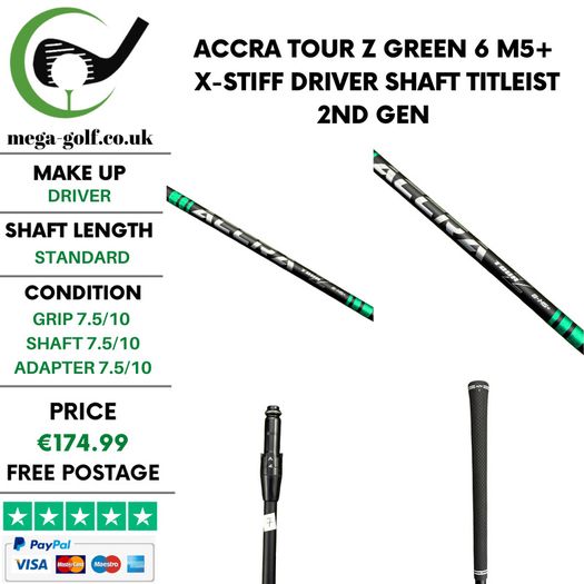 Accra Tour Z Green 6 M5+ X-Stiff Driver Shaft / Titleist 2nd Gen