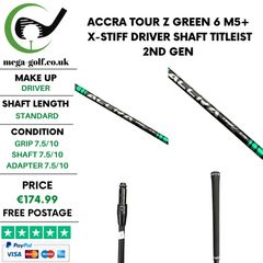 Accra Tour Z Green 6 M5+ X-Stiff Driver Shaft / Titleist 2nd Gen