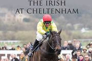 Festival Fever The Irish at Cheltenham By Anne Holland - Horse Racing