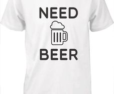 Need Beer T-shirt tee top shirt