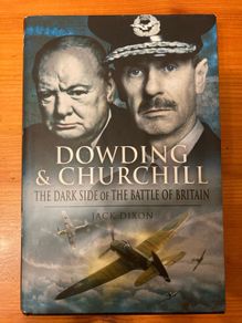 War book: 'Dowding & Churchill.The Dark Side Of The Battle Of Britain'