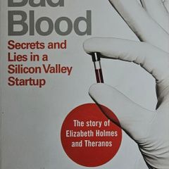 John Carreyrou - Bad Blood: Secrets and Lies in a Silicon Valley Startup