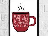 Prints With Personality - Without Coffee - A4 Framed Print