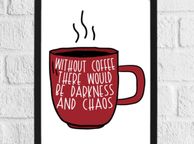 main image for ad Prints With Personality - Without Coffee - A4 Framed Print