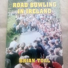 Scarce, Out of Print, Road Bowling in Ireland book (postage included)