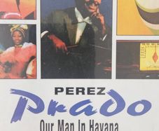 Parez Prado - Our Man In Havana.
