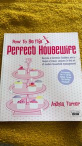 How To Be The Perfect Housewife by Anthea Turner.