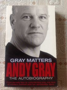 Andy Gray Book.  Gray Matters. The Autobiography.