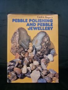 Pebble polishing and pebble jewellery .Hardcover  .1973