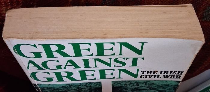 GREEN AGAINST GREEN/ The Irish Civil War / Michael Hopkinson / 1st. Ed.,/ 1988
