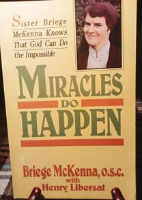 1987. Miracles Do Happen. Briege McKenna.