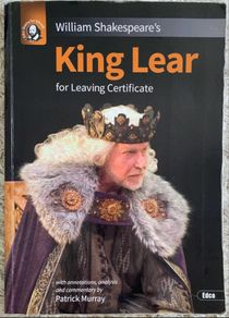 W. Shakespeare King Lear for Leaving Certificate.