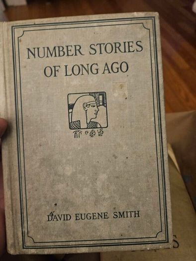 Number Stories Of Long Ago. By David Eugene Smith. First Edition Hardback In Good Condition.  See Photos For Same.