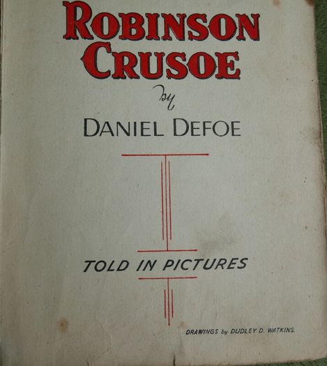 The Story of Robinson Crusoe - Told in Pictures