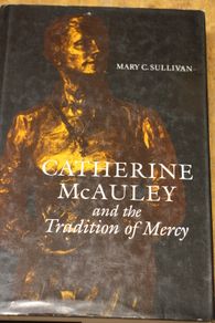 Catherine McAuley and the Tradition of Mercy.