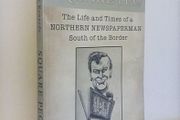 Square Peg: The Life and the Times of a Northern Newspaperman South of the Border by Dennis Kennedy (HQ357)