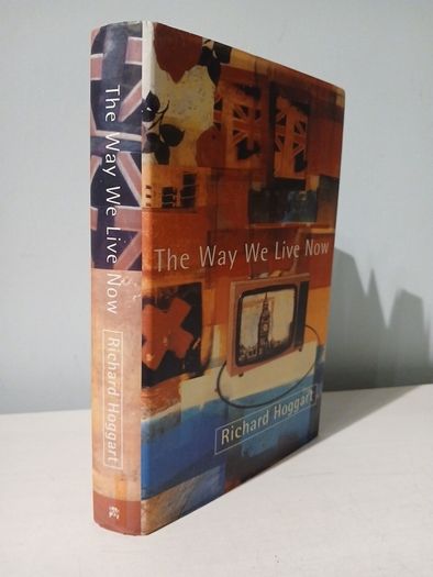 The Way We Live Now by Richard Hoggart