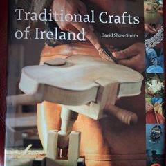 Traditional Crafts of Ireland / David Shaw- Smith / 2003