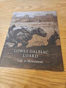 Lowes Dalbiac Luard - Life is Movement.