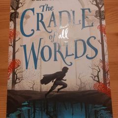 The Cradle of all Worlds. Jeremy Lachlan