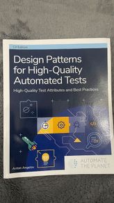 Design Patterns for High-Quality Automated Tests