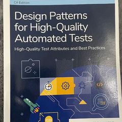 Design Patterns for High-Quality Automated Tests