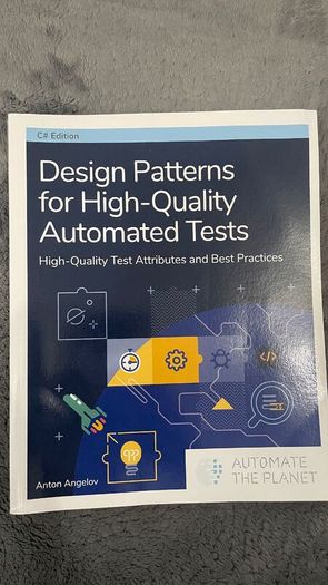 Design Patterns for High-Quality Automated Tests