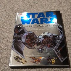 Star Wars Complete Cross Sections of Spacecraft & Vehicles (Hardback)