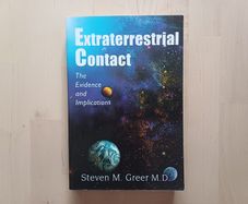 Extraterrestrial Contact: Evidence & Implications by Steven M. Greer (American Edition Paperback 1999)