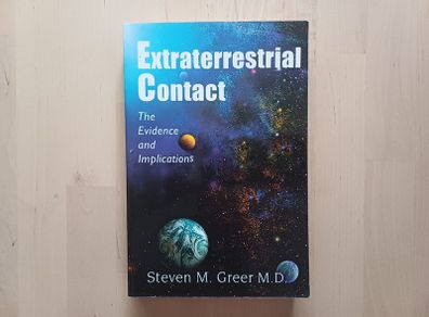 Extraterrestrial Contact: Evidence & Implications by Steven M. Greer (American Edition Paperback 1999)