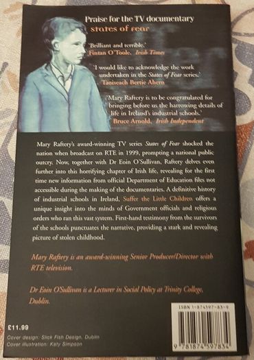 Suffer The Little Children: The Inside Story Of Ireland's Industrial Schools by Mary Raftery