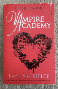 Vampire Academy, Last Sacrifice by Richelle Mead