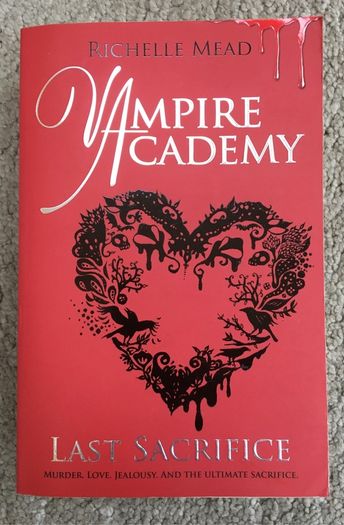 Vampire Academy, Last Sacrifice by Richelle Mead