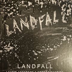 Laurie Anderson & Kronos Quartet - Landfall.