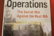 Black Operations / The Secret War Against the Real IRA / John Mooney &amp; Michael O' Toole / 1st edition /2003