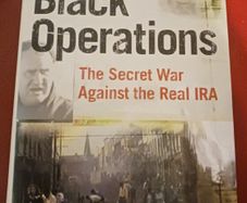 Black Operations / The Secret War Against the Real IRA / John Mooney & Michael O' Toole / 1st edition /2003