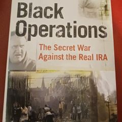 Black Operations / The Secret War Against the Real IRA / John Mooney & Michael O' Toole / 1st edition /2003