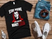 Stay home and watch money heist t-shirt