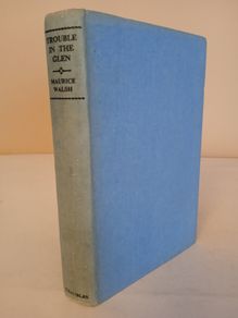 Trouble in the Glen by Maurice Walsh (HQ281)